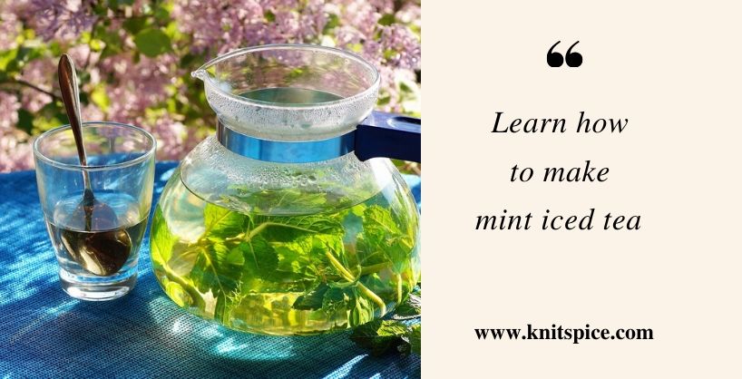 learn how to make mint iced tea