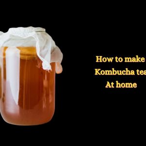 how to make kombucha tea
